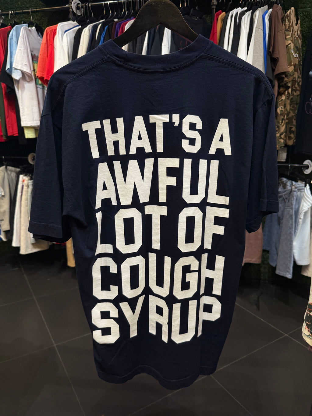 Awful lotta cough syrup