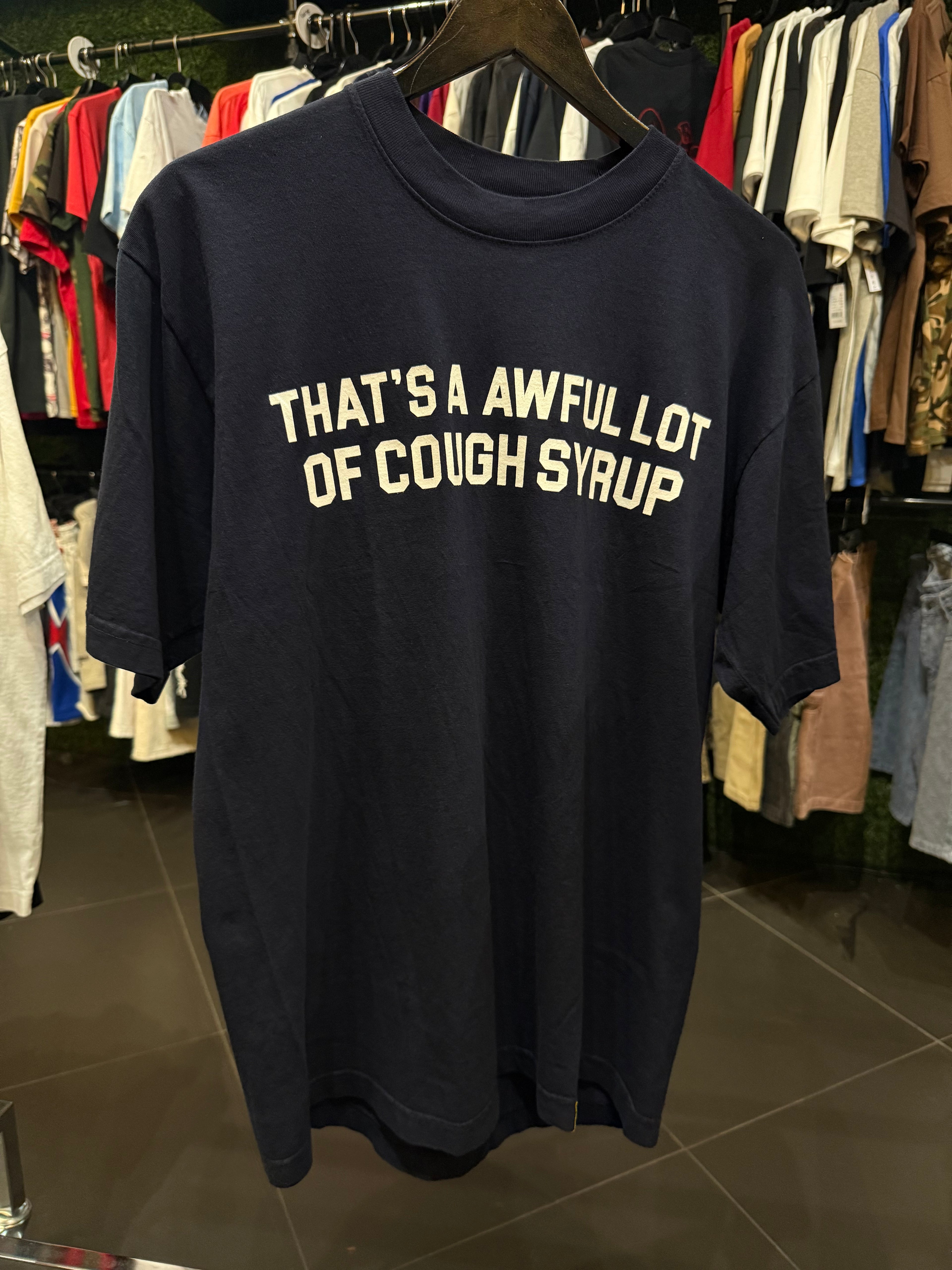 Awful lotta cough syrup